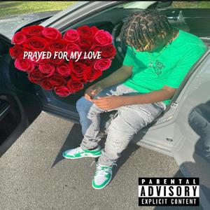 prayed for my love (Explicit)