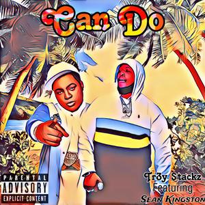 Can Do (feat. Sean Kingston) [Explicit]