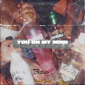 You On My Mind (feat. ALZO) [Explicit]