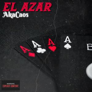 El Azar (Explicit)