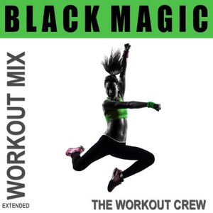 Black Magic (workout mix)