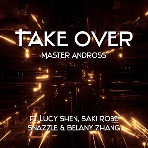 Take Over(feat. Ying, Saki Rose, Snazzle & Belany)