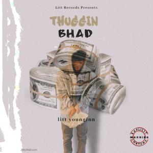 Thuggin Bhad (Explicit)