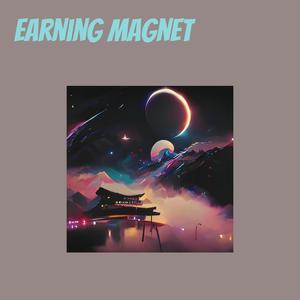 Earning Magnet