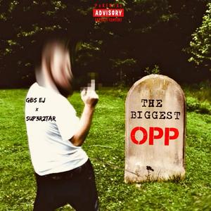 THE BIGGEST OPP (feat. Sup3r2tar) [Explicit]