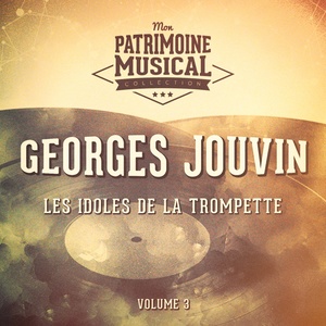 Les idoles de la trompette : Georges Jouvin, Vol. 3