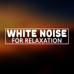 White Noises for Relaxation