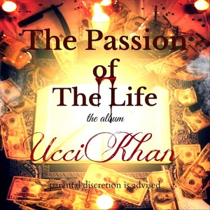 The Passion of the Life (Explicit)