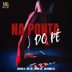NA PONTA DO PÉ (Explicit)
