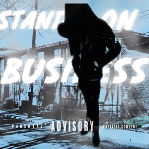 Stand On Business (Explicit)