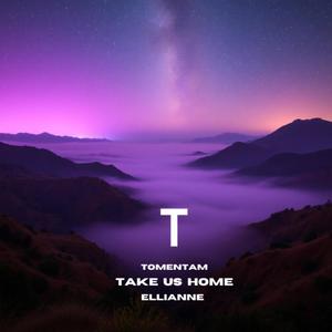 Take Us Home (feat. Ellianne)