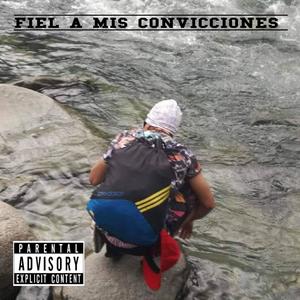 FIEL A MIS CONVICCIONES (feat. The Coolman Beatz) (Explicit)