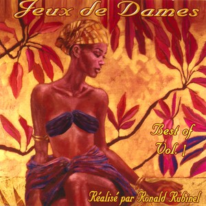 Jeux de dames, Best Of, vol. 1 (Réalisé par Ronald Rubinel)