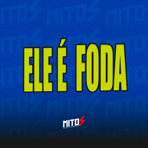 Ele é Foda (Explicit)