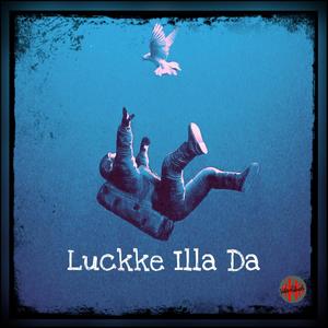 Luckke Illa Da (feat. Sahul & Gurumoorthy)