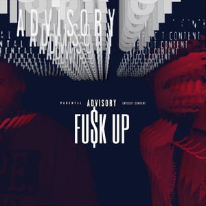 Fu$k Up (feat. Cam Walker) (Explicit)