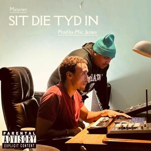 Sit Die Tyd In (Explicit)