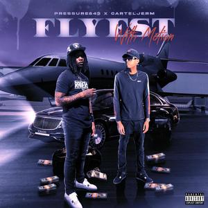 Flyest With Motion (Explicit)