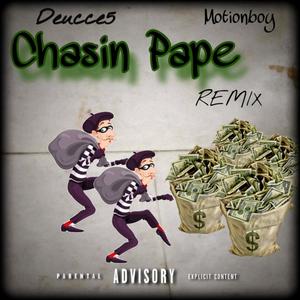 Chasin Pape (feat. DEUCCE5) (Remix|Explicit)