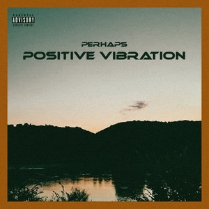 Positive Vibration (Explicit)