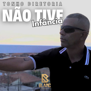 Não Tive Infãncia (Explicit)