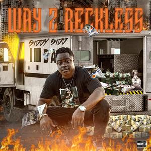 WAY 2 RECKLESS (Explicit)