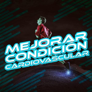 Mejorar Condición Cardiovascular