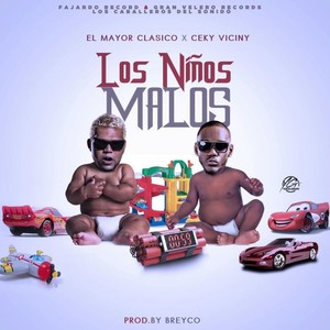 Los Niños Malos (Explicit)