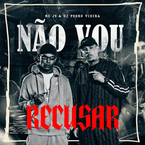 Não Vou Recusar (Explicit)