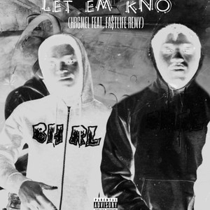 Let Em Kno (feat. Fa$tLife Remy) [Explicit]