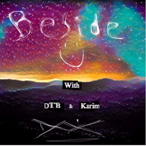 Beside U (feat. Dom T-Bey & Karim) [Explicit]