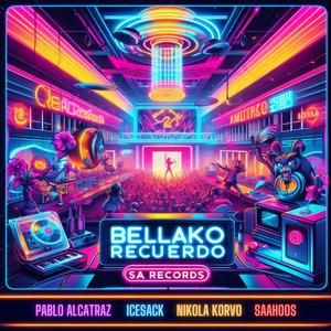 Bellako Recuerdo (feat. Saahoos, Nikola Korvo, Icesack 47 & SA Records) [Explicit]