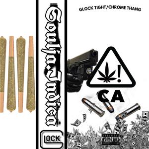 GLOCK TIGHT/CHROME THANG (Explicit)