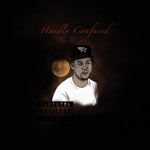 Hardly Confused (Explicit)