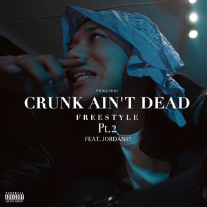 Crunk Ain‘t Dead Freestyle Pt.2