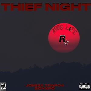 THIEF NIGHT (feat. TRAP04 & JOMI3X) (Explicit)