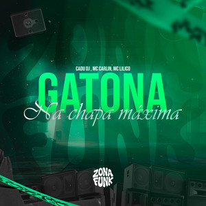 GATONA NA CHAPA MÁXIMA (Explicit)