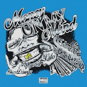 Money On My Mind (feat. SlumDawgg, Vito & Whynot?) (Explicit)