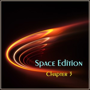 Space Edition (Chapter 3) [Explicit]