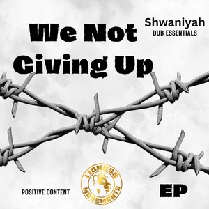 We Not Giving Up