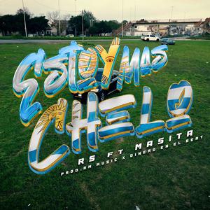 ESTOY MAS CHELO (feat. RS)