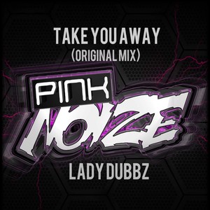 Take You Away (Original Mix)
