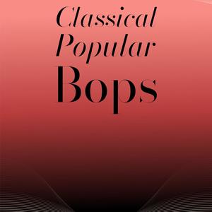 Classical Popular Bops