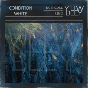 Condition White (Bare Island Remix)