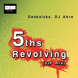 5ths Revolving (Vip Mix)