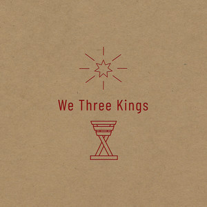 We Three Kings