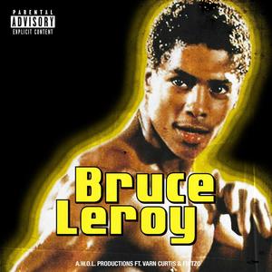 Bruce Leroy (feat. Varn Curtis & Fritzo) [Explicit]