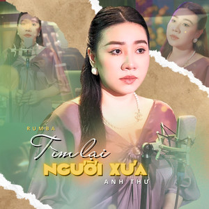 Tìm Lại Người Xưa (Rumba)