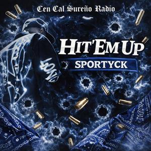 Hit 'Em Up (feat. SportycK) (Explicit)