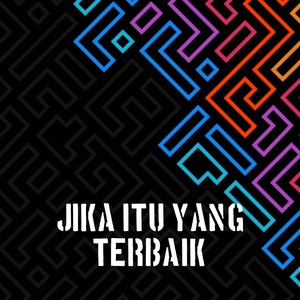 Jika Itu Yang Terbaik